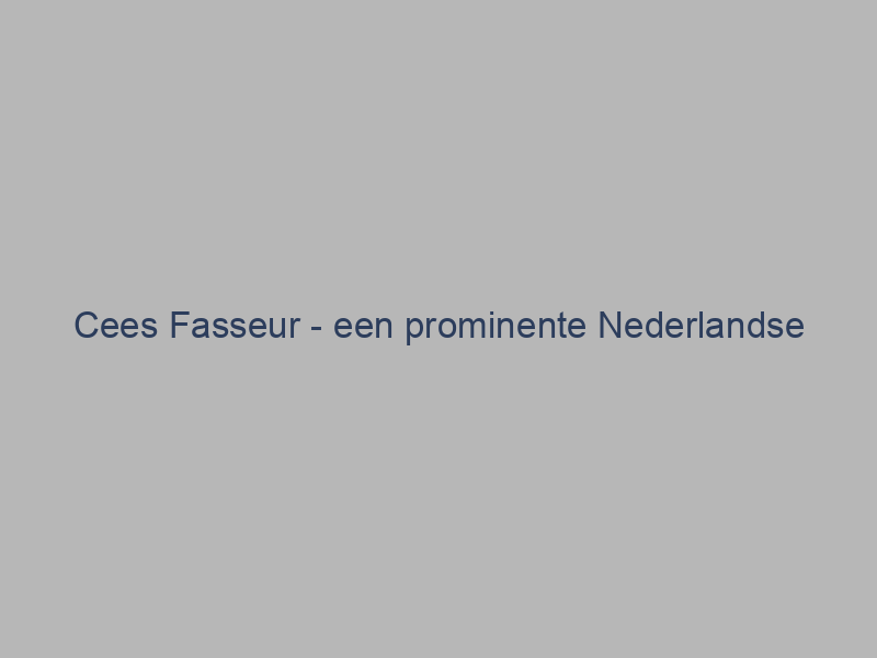 Cees Fasseur – een prominente Nederlandse historicus en publicist